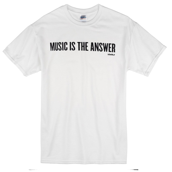 music is the answer tshirt music is the answer tshirt