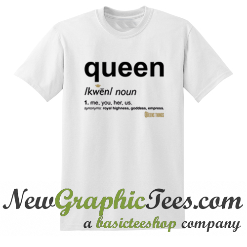 Queen Definition T Shirt