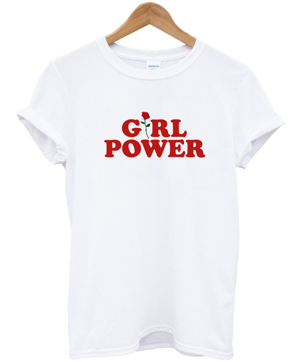 Girl Power T Shirt Girl Power T Shirt