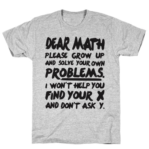 Dear Math T-Shirt - newgraphictees.com Dear Math T-Shirt