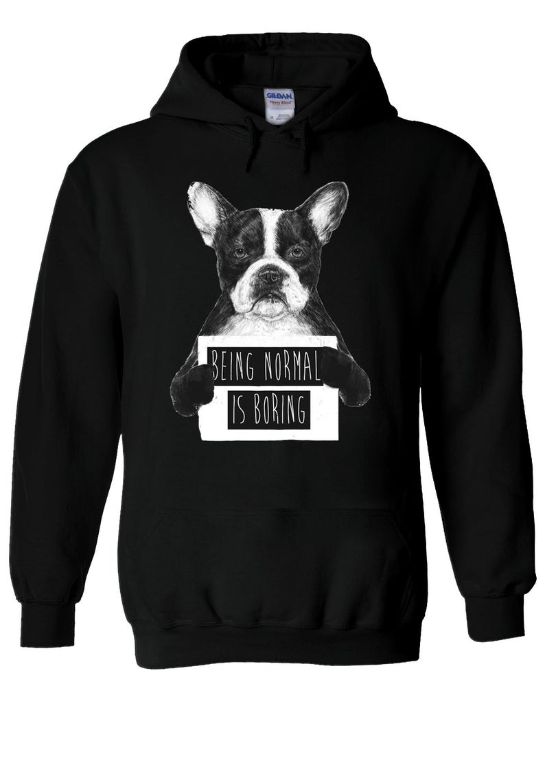 Being Normal Is Boring Funny Dog Hoodie Being