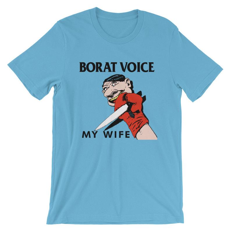 Borat Voice My Wife ShortSleeve Unisex TShirt