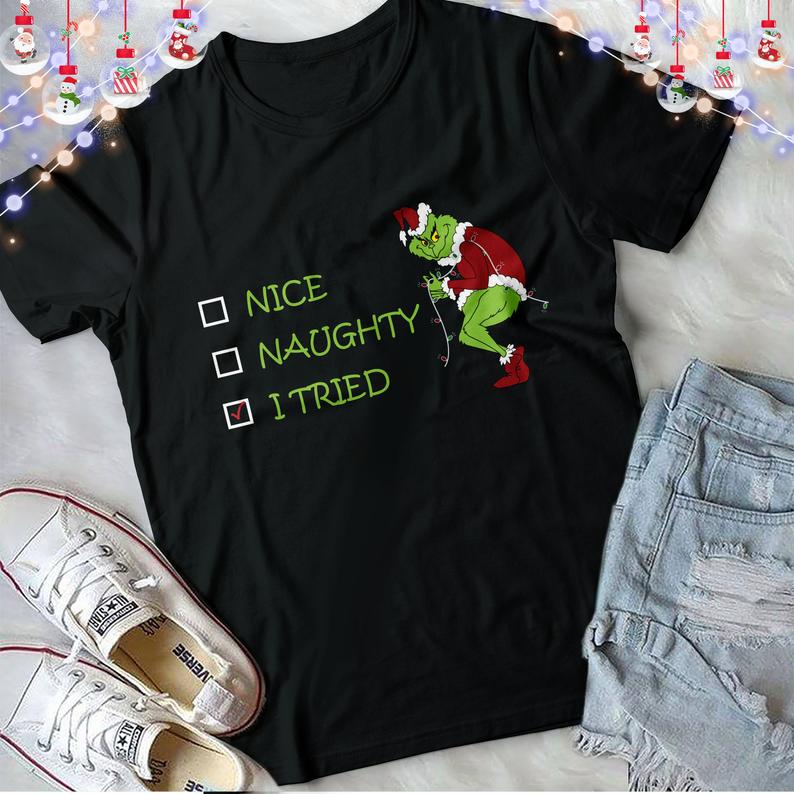 Naughty Nice I Tried Grinch Christmas T Shirt - newgraphictees.com